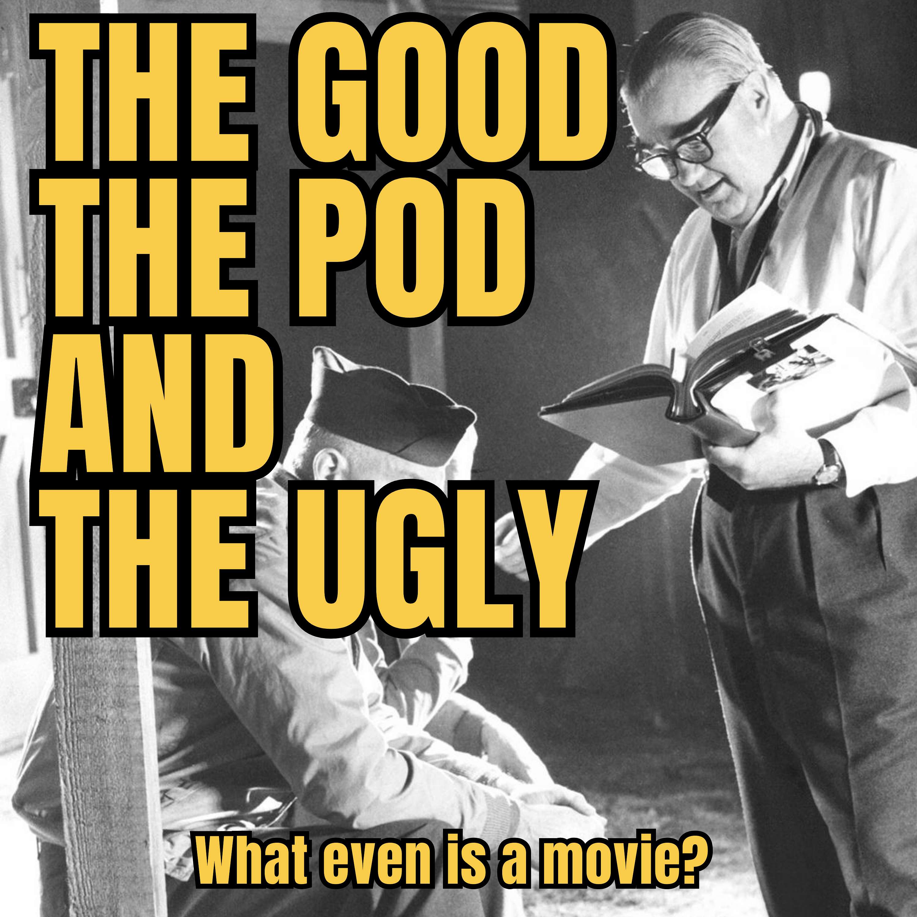 The Good, The Pod and The Ugly
