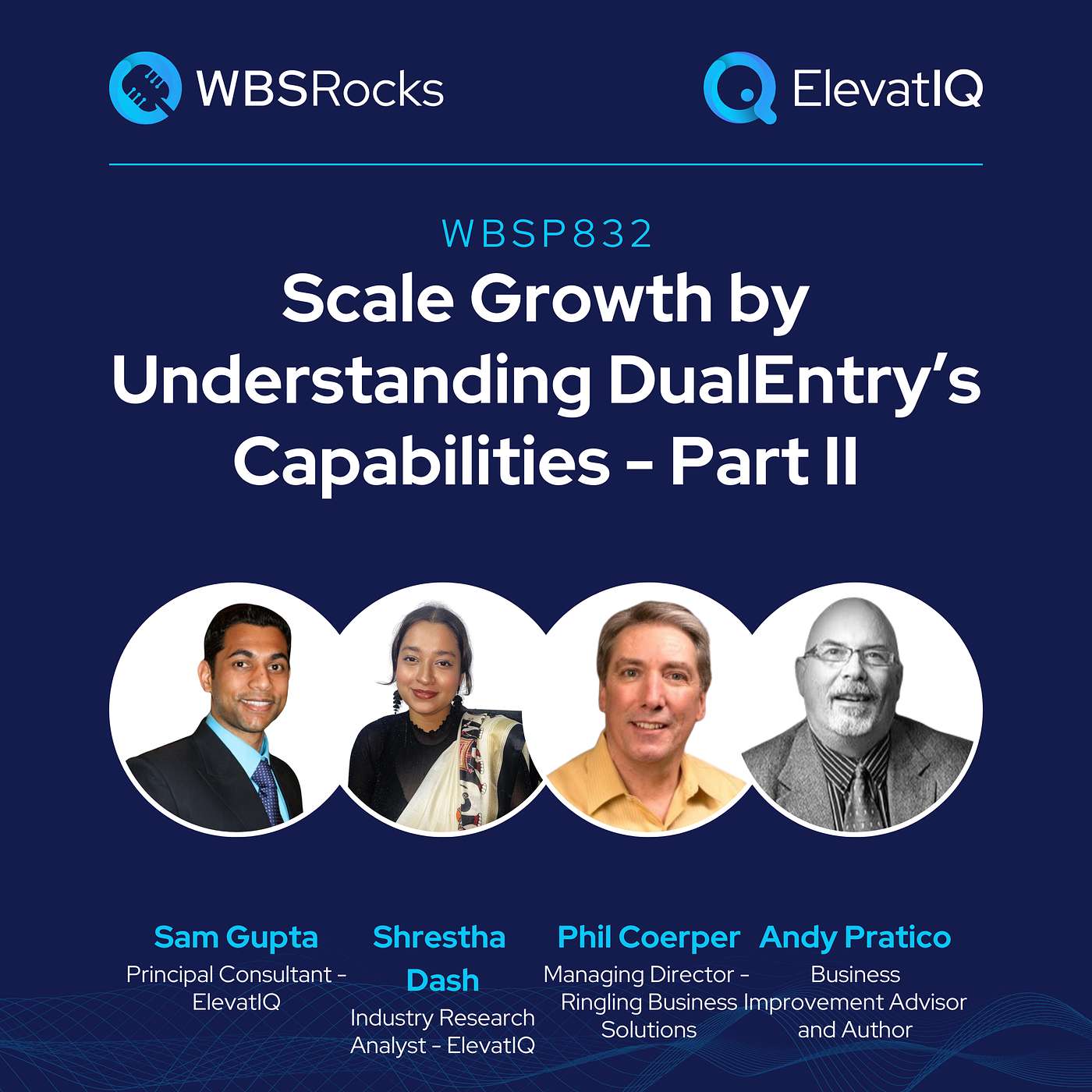 WBSP832: Scale Growth by Understanding DualEntry’s Capabilities, an Objective Panel Review - Part II WBSP832: Scale Growth by Understanding DualEntry’s Capabilities, an Objective Panel Review - Part II