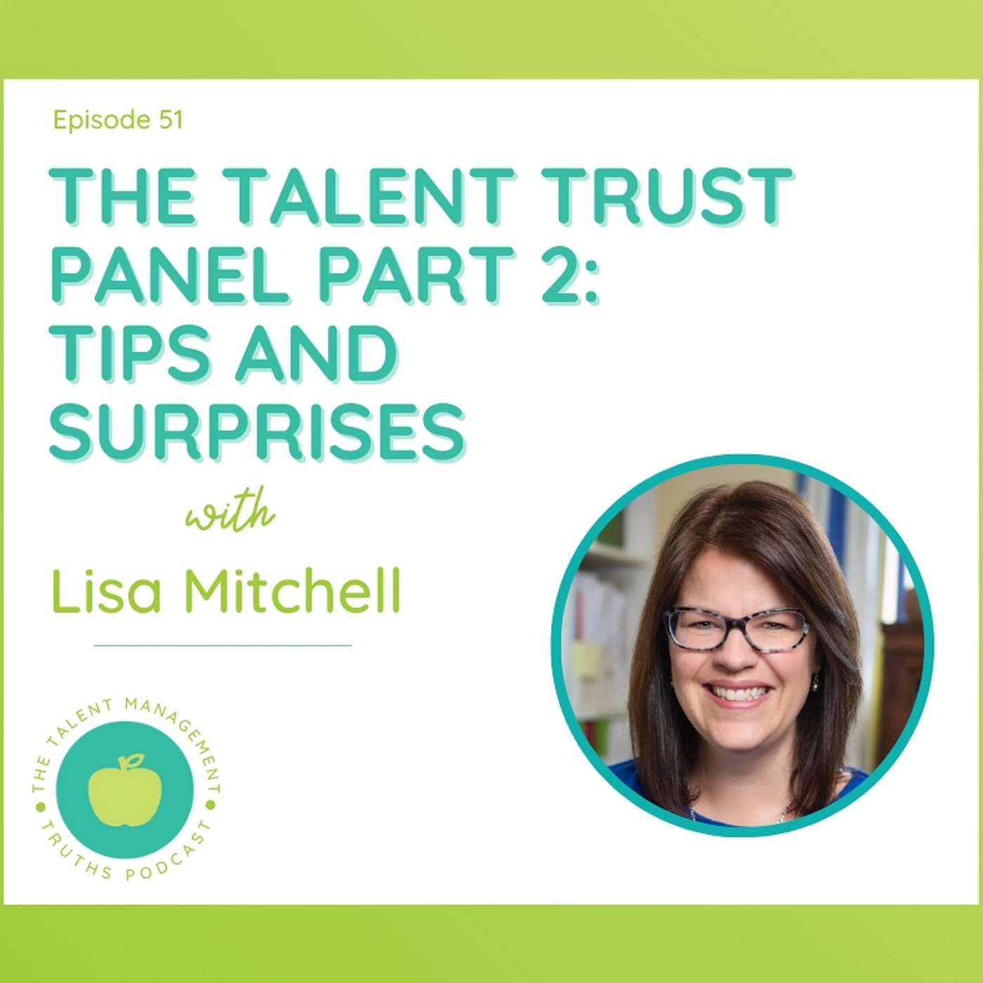 The Talent Trust Panel Part 2: Tips and Surprises