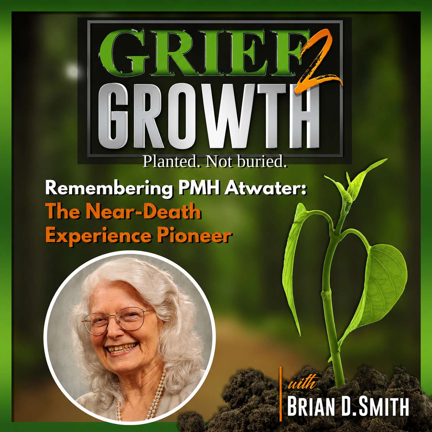 Remembering PMH Atwater: The Near-Death Experience Pioneer Who Died Three Times | EP 496