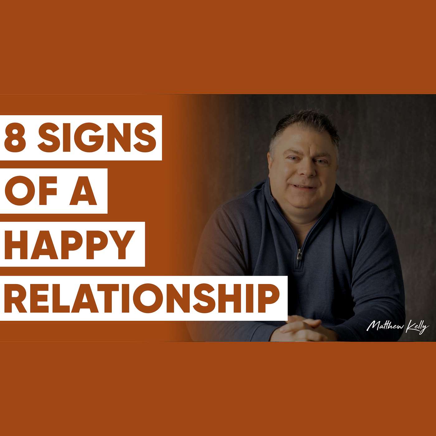 8 Signs of a Healthy and Happy Relationship - Matthew Kelly