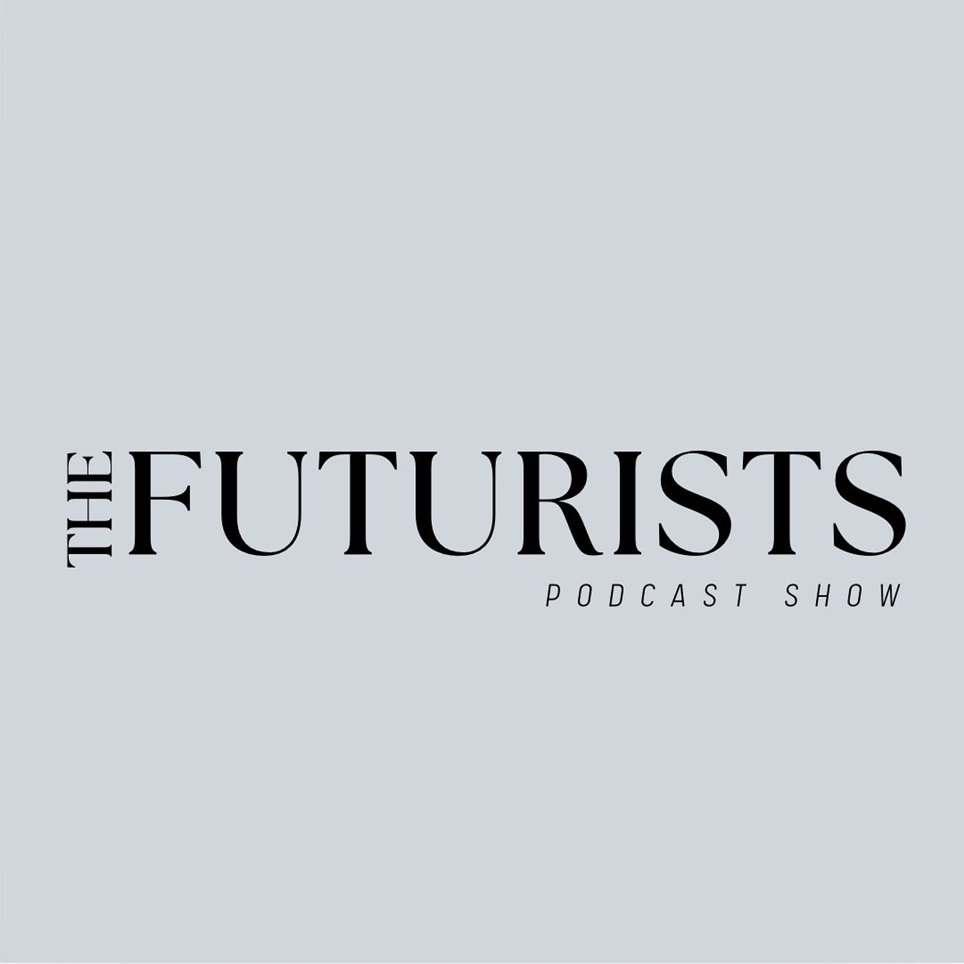 THE FUTURISTS Podcast