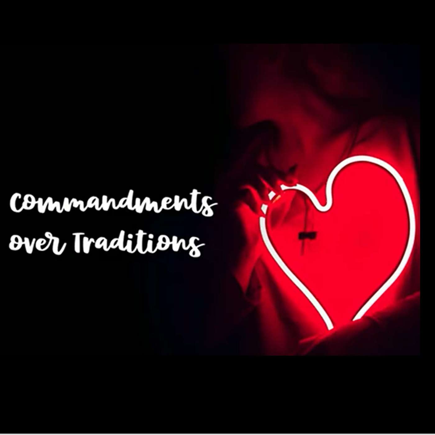 Commandments Over Traditions