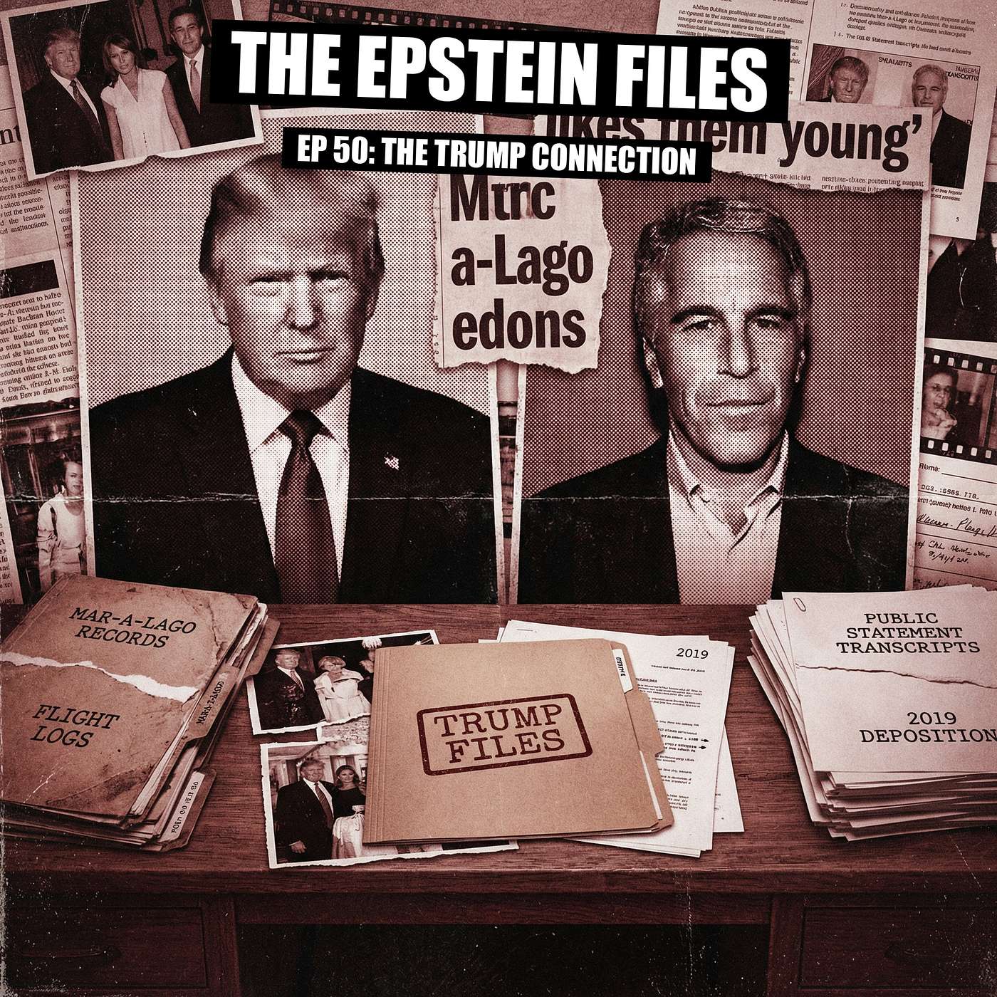 File 50 - Trump, Mar-a-Lago, and Epstein: What's in the Record