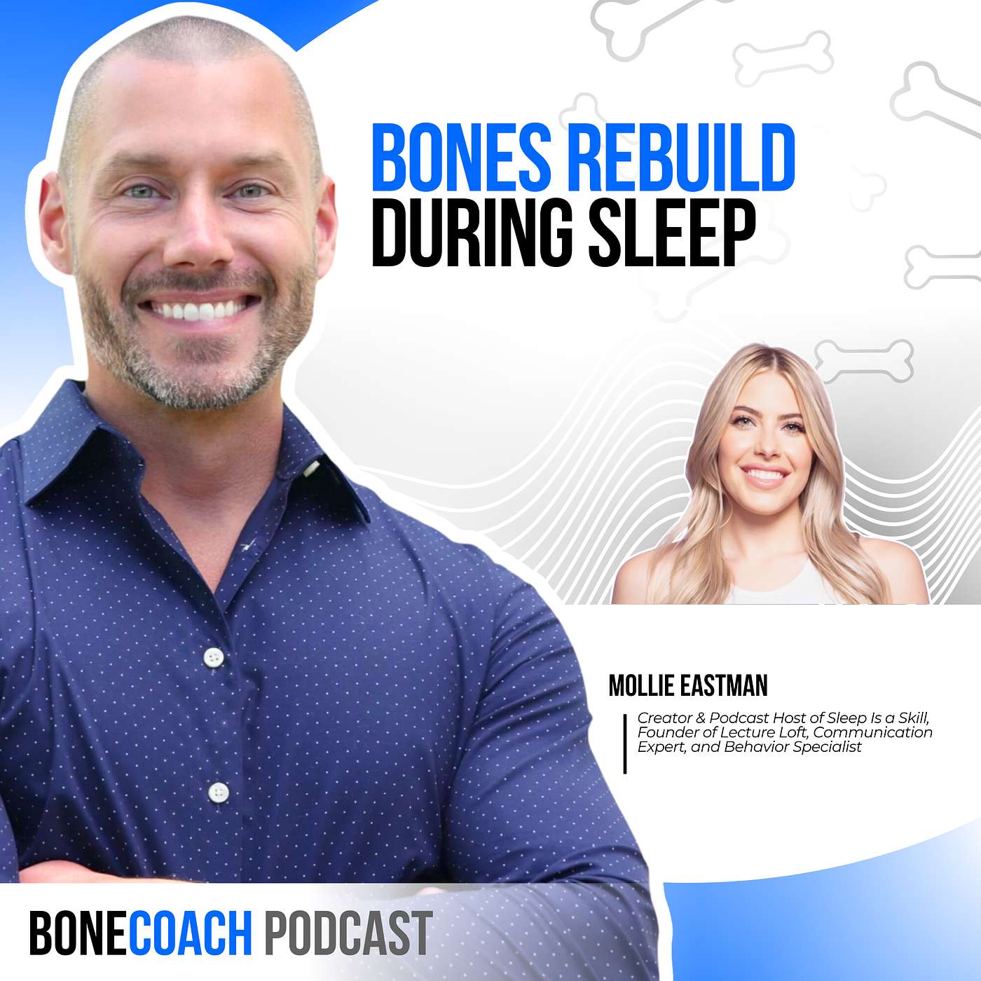 #165 Why Sleep Is the Most Overlooked Health Pillar w/ Mollie Eastman + BoneCoach™ Osteoporosis & Osteopenia