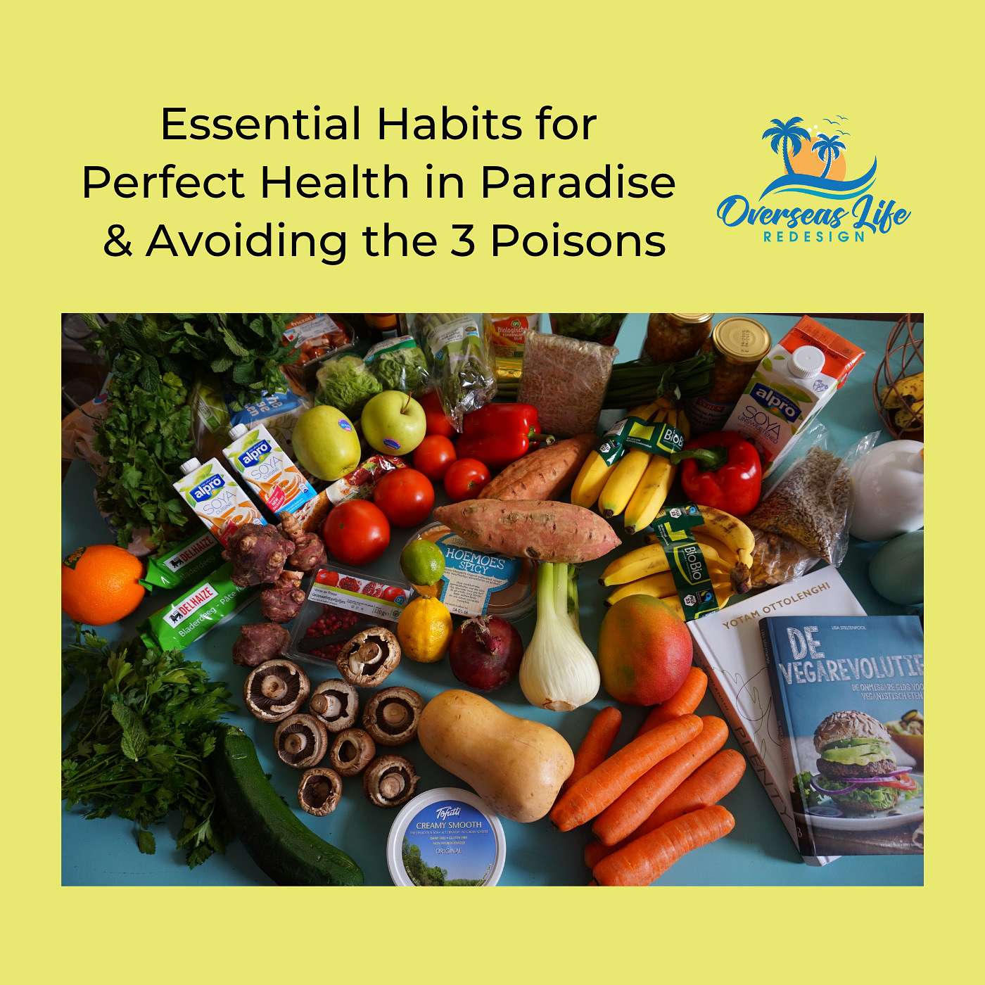Essential Habits for Perfect Health in Paradise & Avoiding the 3 Poisons