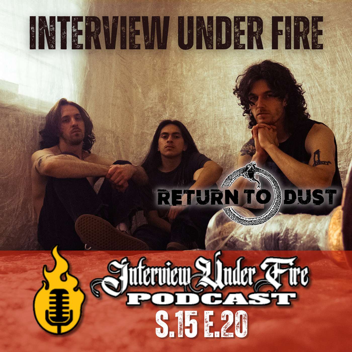 S.15 E.20 - Interview with Return To Dust