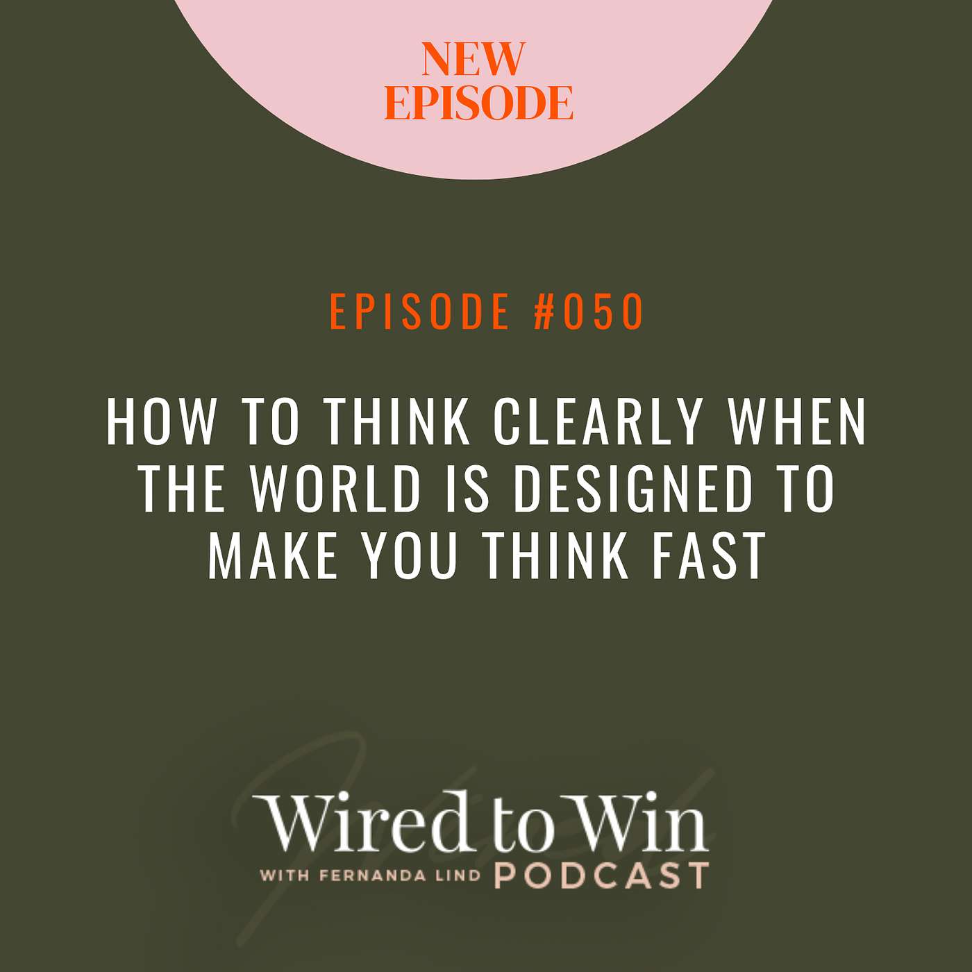 How to Think Clearly When the World Is Designed to Make You Think Fast episode artwork