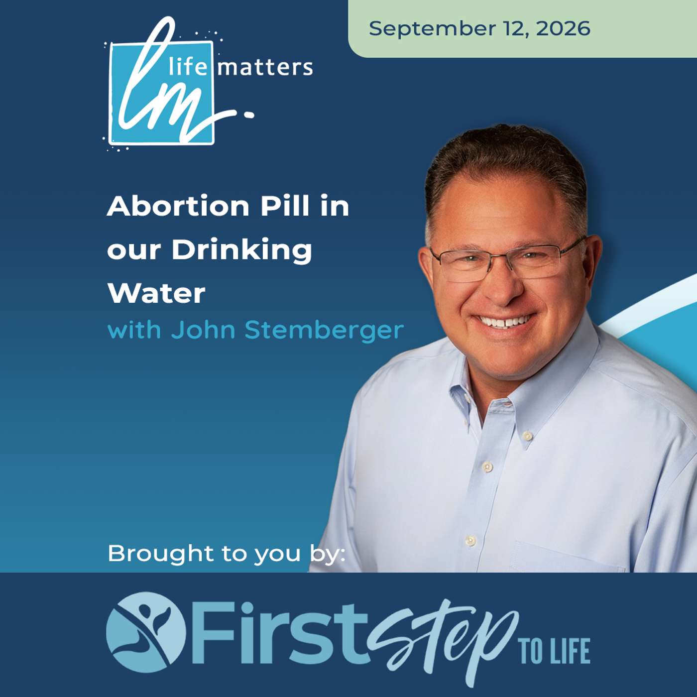 Abortion Pill in our Drinking Water with John Stemberger episode artwork