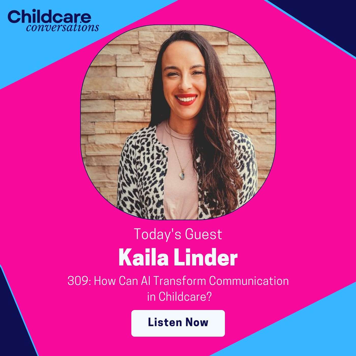 309: How Can AI Transform Communication in Childcare? With Kaila Linder episode artwork