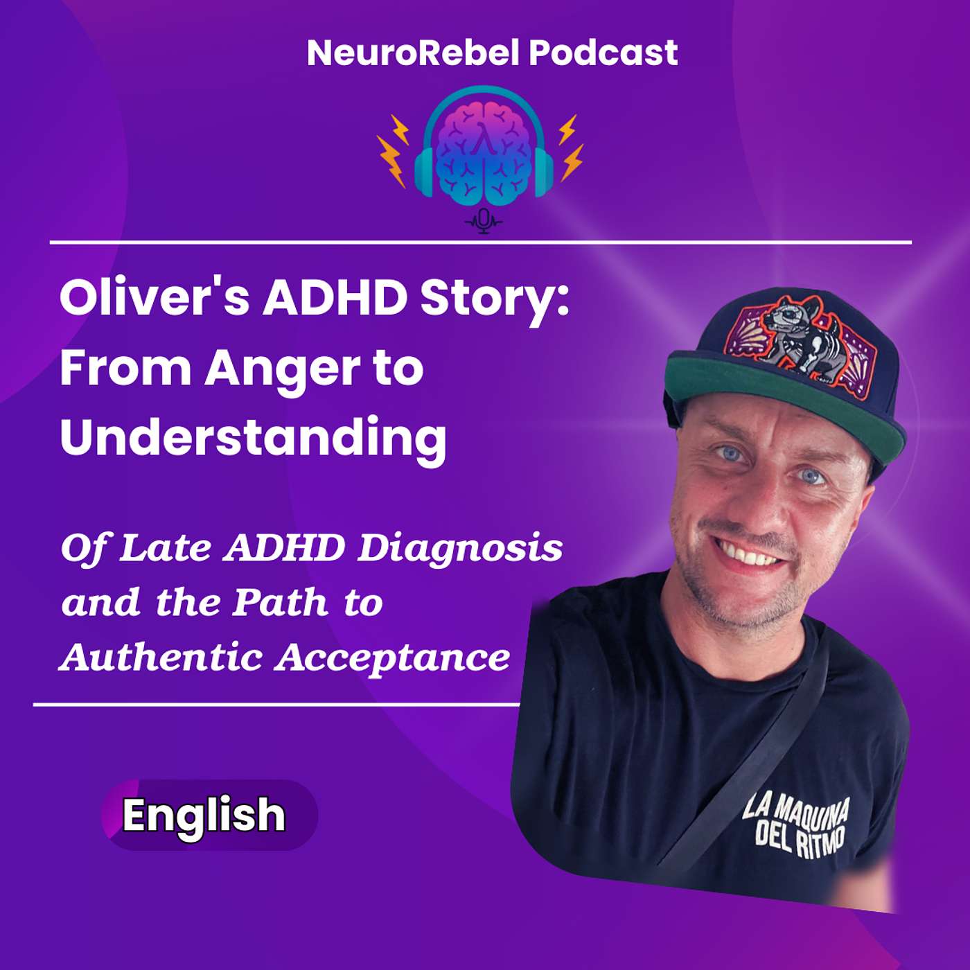Oliver's Story: From Anger to Understanding - Of Late ADHD Diagnosis and the Path to Authentic Acceptance