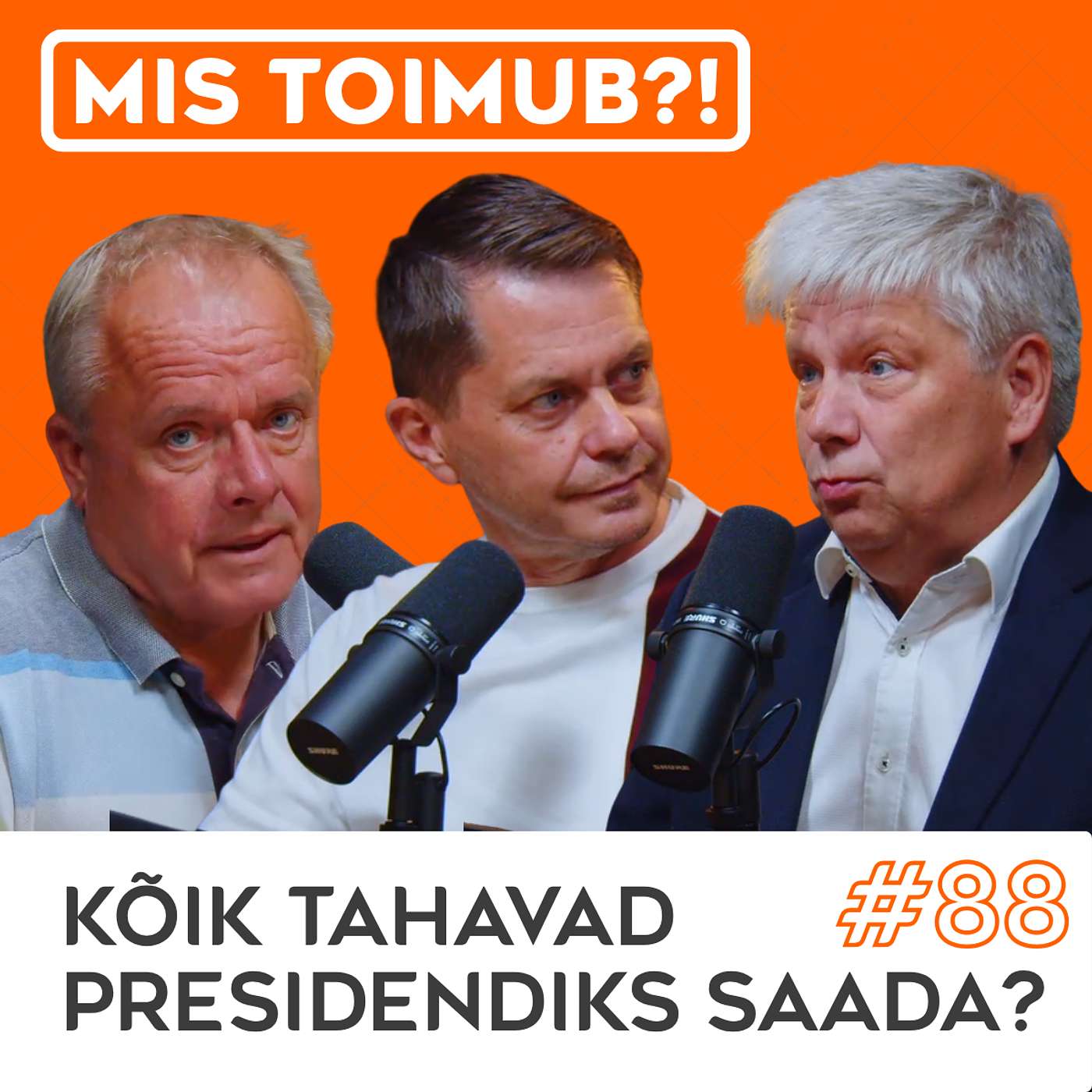 #88 Kõik tahavad presidendiks saada? | Mis toimub?!