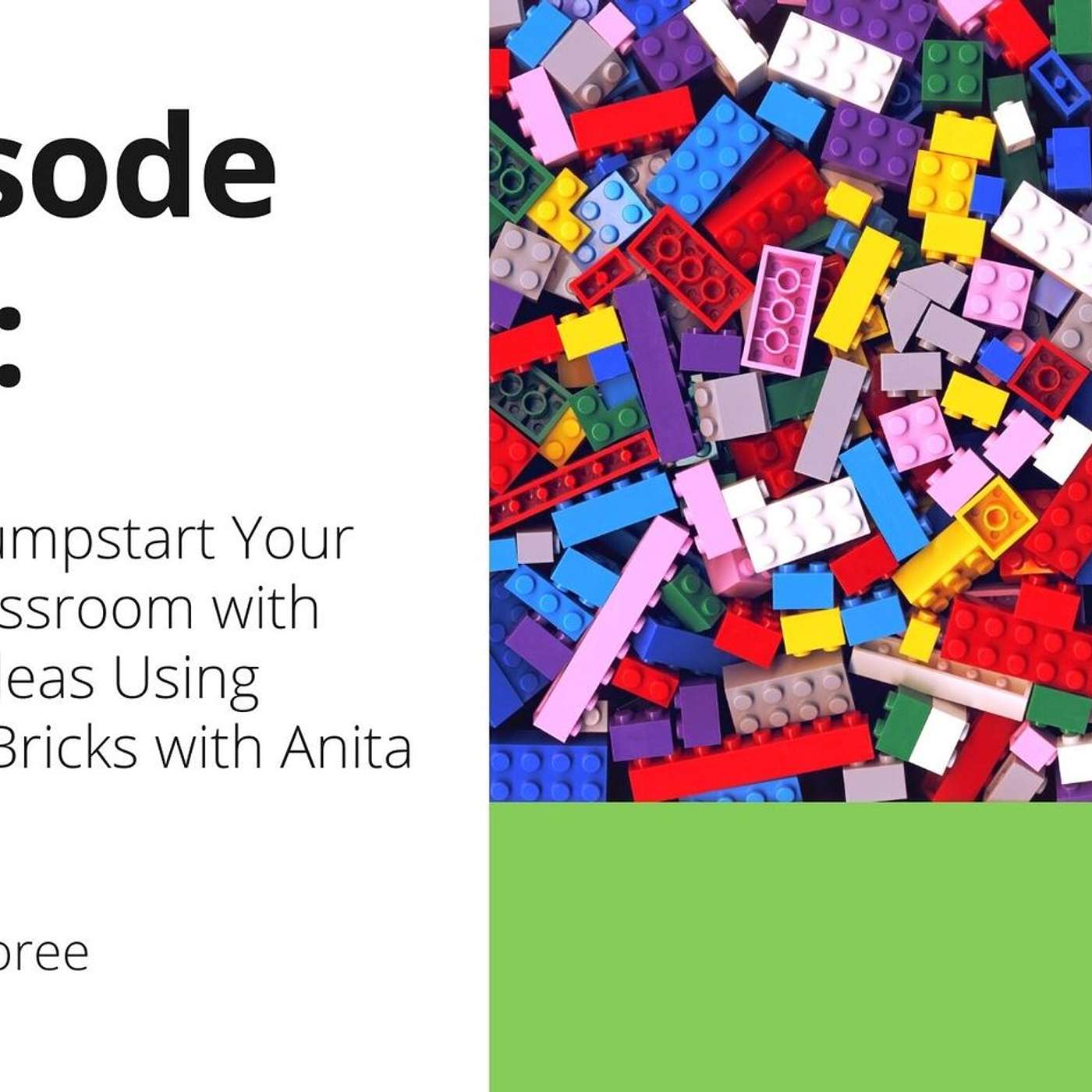 123 OTT-How to Jumpstart Your STEM Classroom with Genius Ideas Using Building Bricks with Anita Goodwin