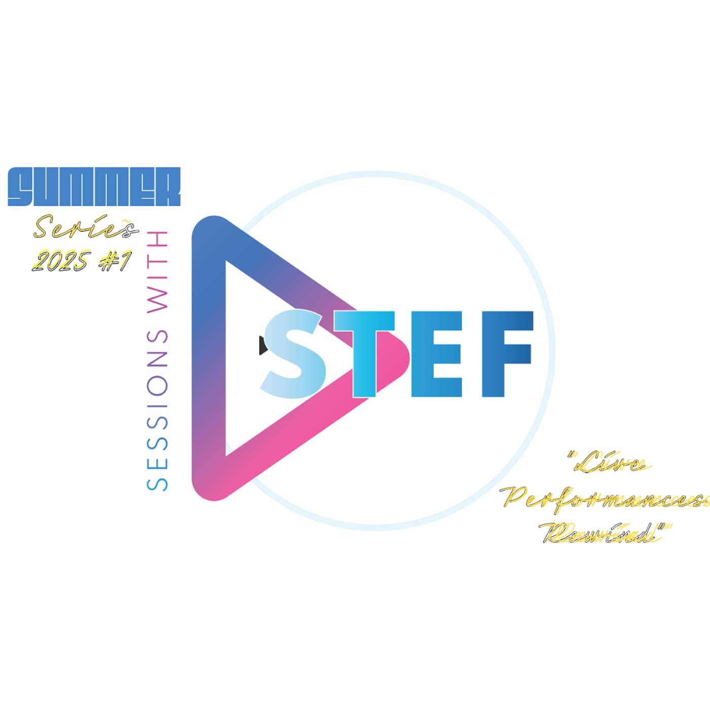 Sessions With Stef - Summer Series 2025 #1 Sessions With Stef - Summer Series 2025 #1