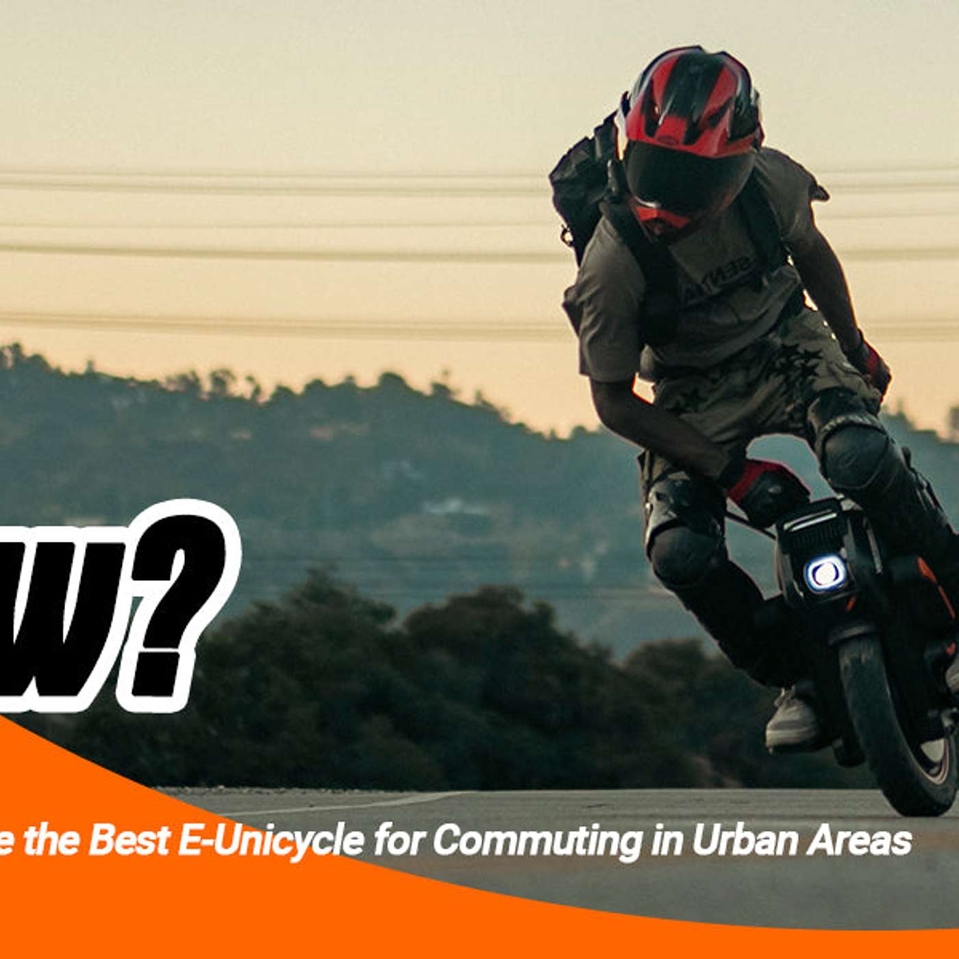 How to Choose the Best Electric Unicycle for Commuting in Urban Areas