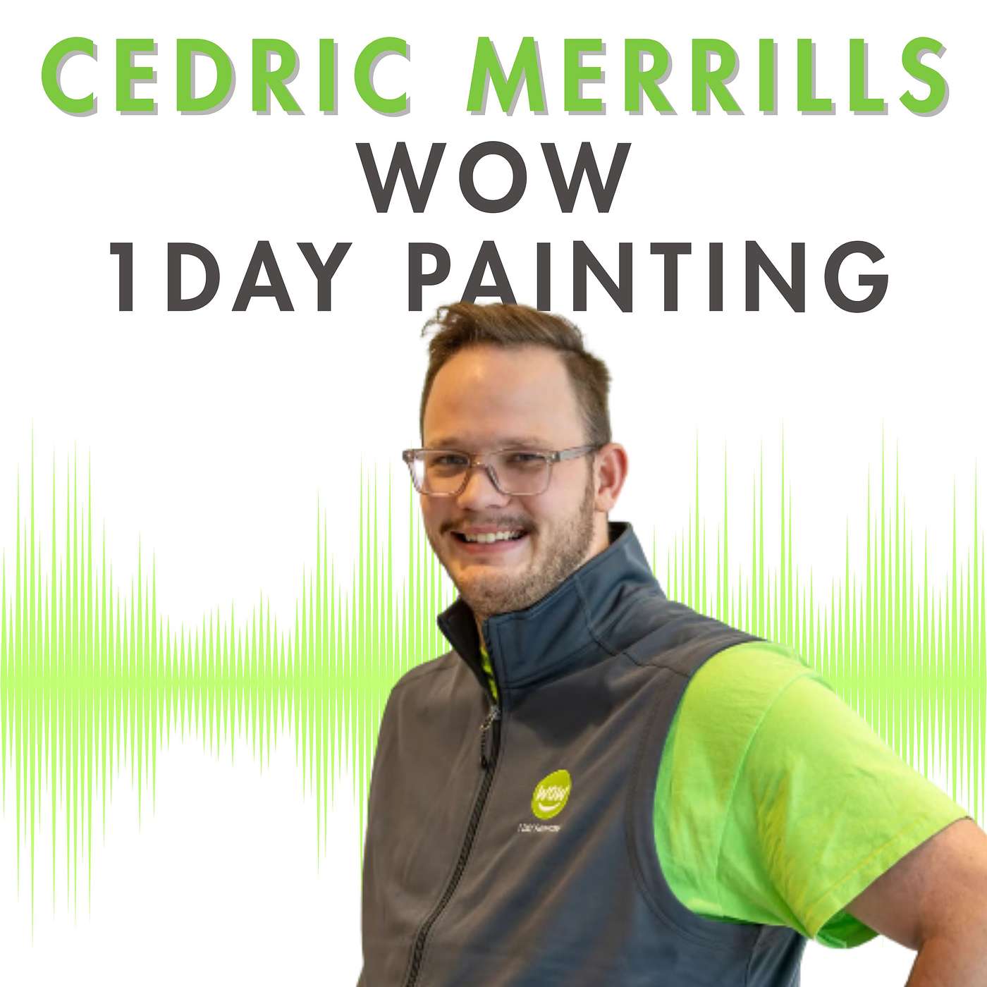 How a 26-Year-Old Turned Painting Into Premium Hospitality with Cedric Merrills of WOW Painting