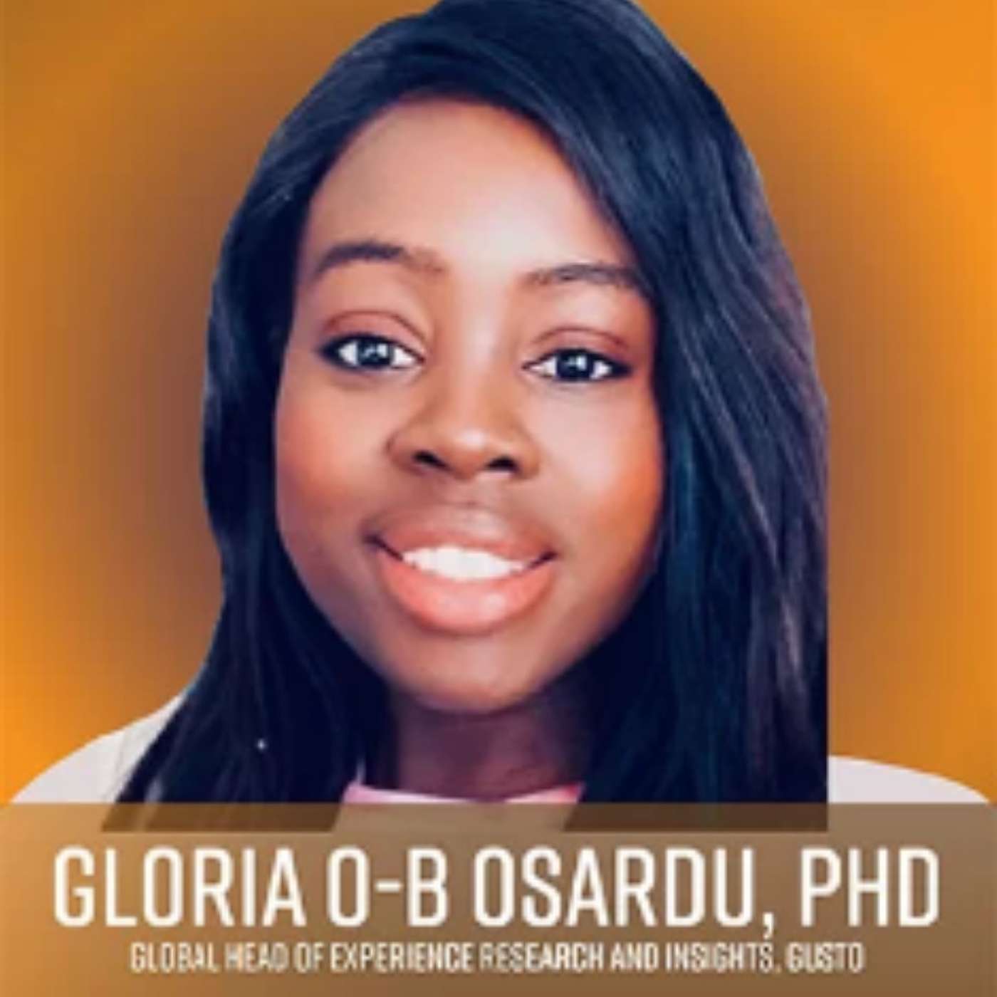 Hear Gloria O-B Osardu, PhD, Global Head of Experience Research and Insights, Gusto