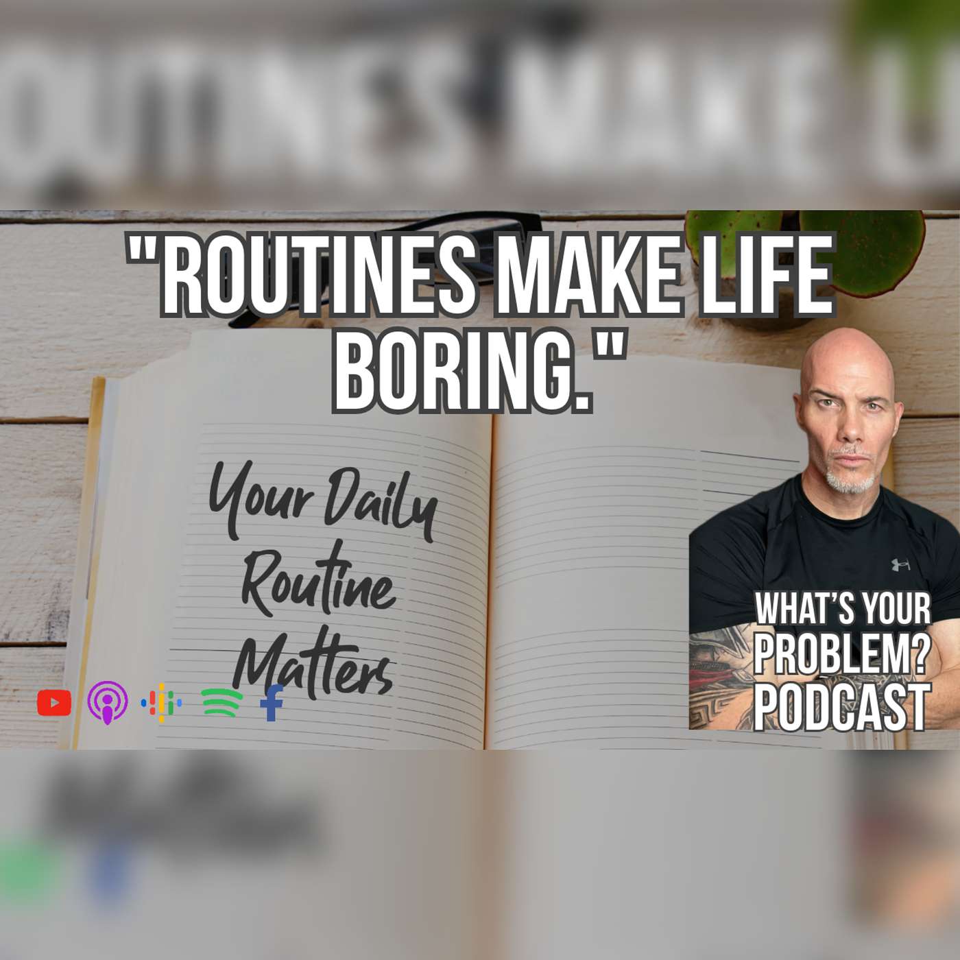 843. Routines Create More Freedom & Flexibility, Not Less.