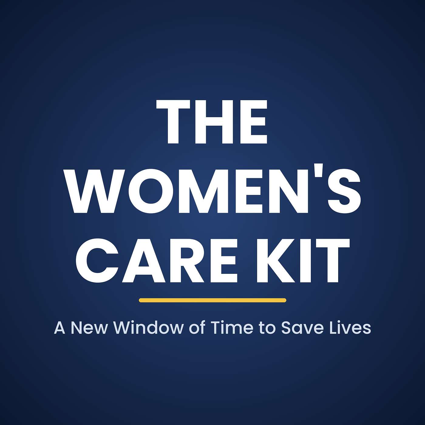 Ep. 230 - The Women's Care Kit: A New Window of Time to Save Lives episode artwork