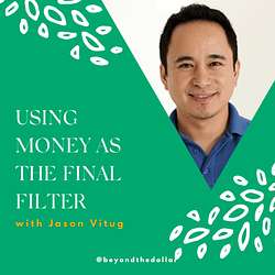 Beyond The Dollar - Deep and Honest Conversations On How Money Affects Your Well-Being Artwork