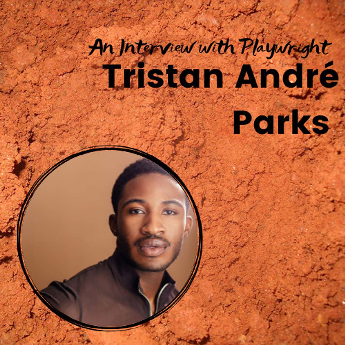 An Interview with Tristan André Parks