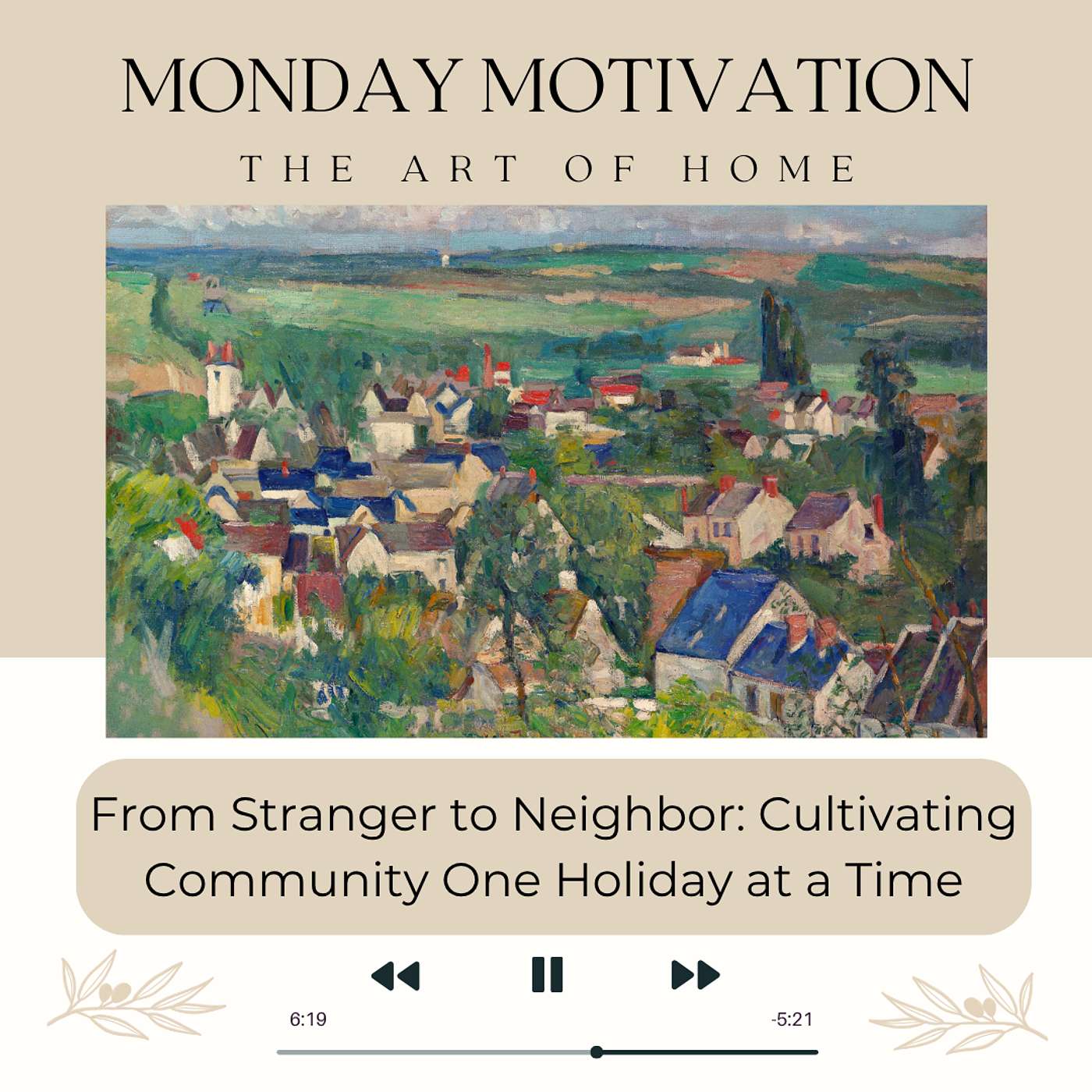 Monday Motivation #61 From Stranger to Neighbor: Cultivating Community One Holiday at a Time episode artwork