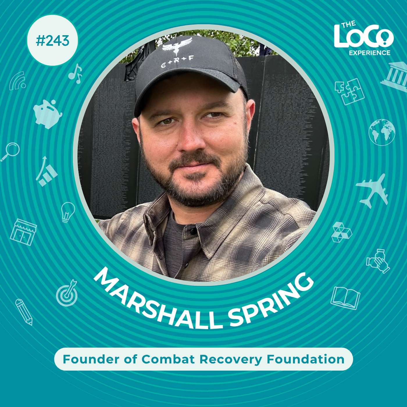 EXPERIENCE 243 | Marshall Spring - Founder of Combat Recovery Foundation