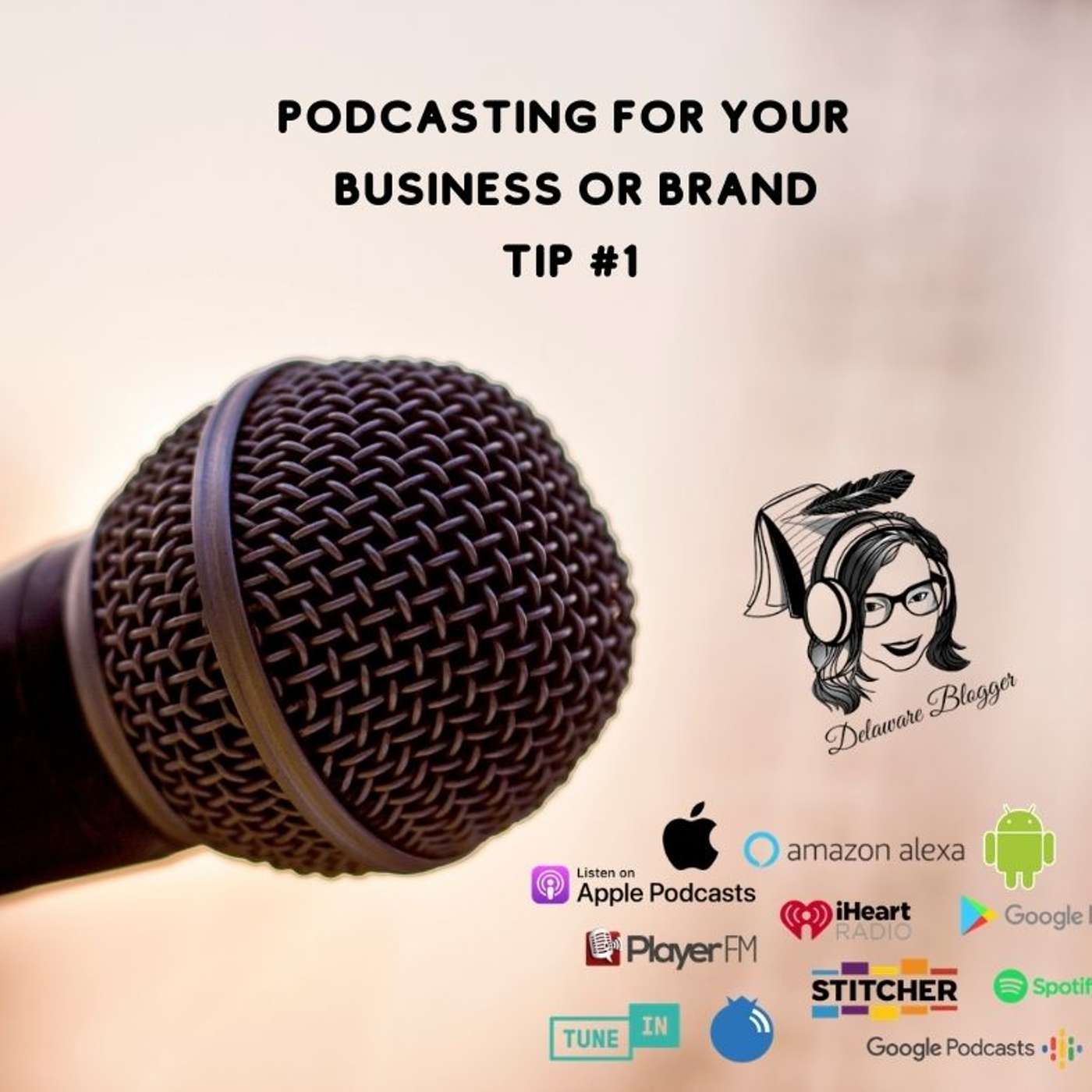 Podcasting for Your Business or Brand Tips #1 - Eps. #239 episode artwork