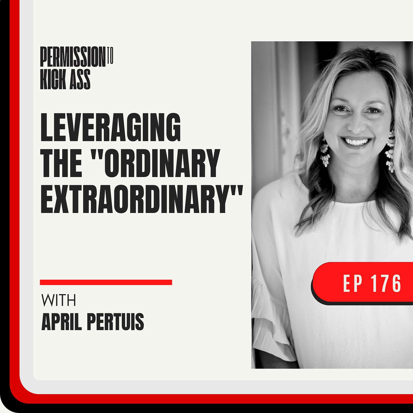 How to leverage the "ordinary extraordinary" with April Pertuis