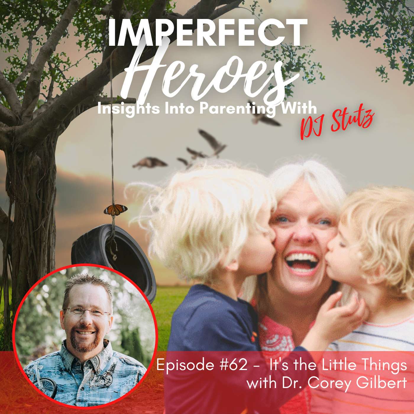 Imperfect Heroes: Insights Into Parenting