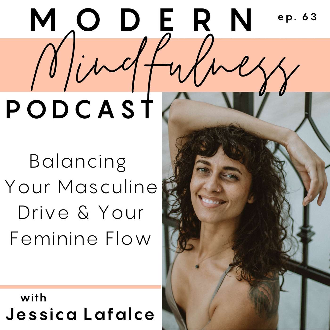 Ep. 63 :  Balancing Your Masculine Drive and Your Feminine Flow with Jessica Lafalce episode artwork