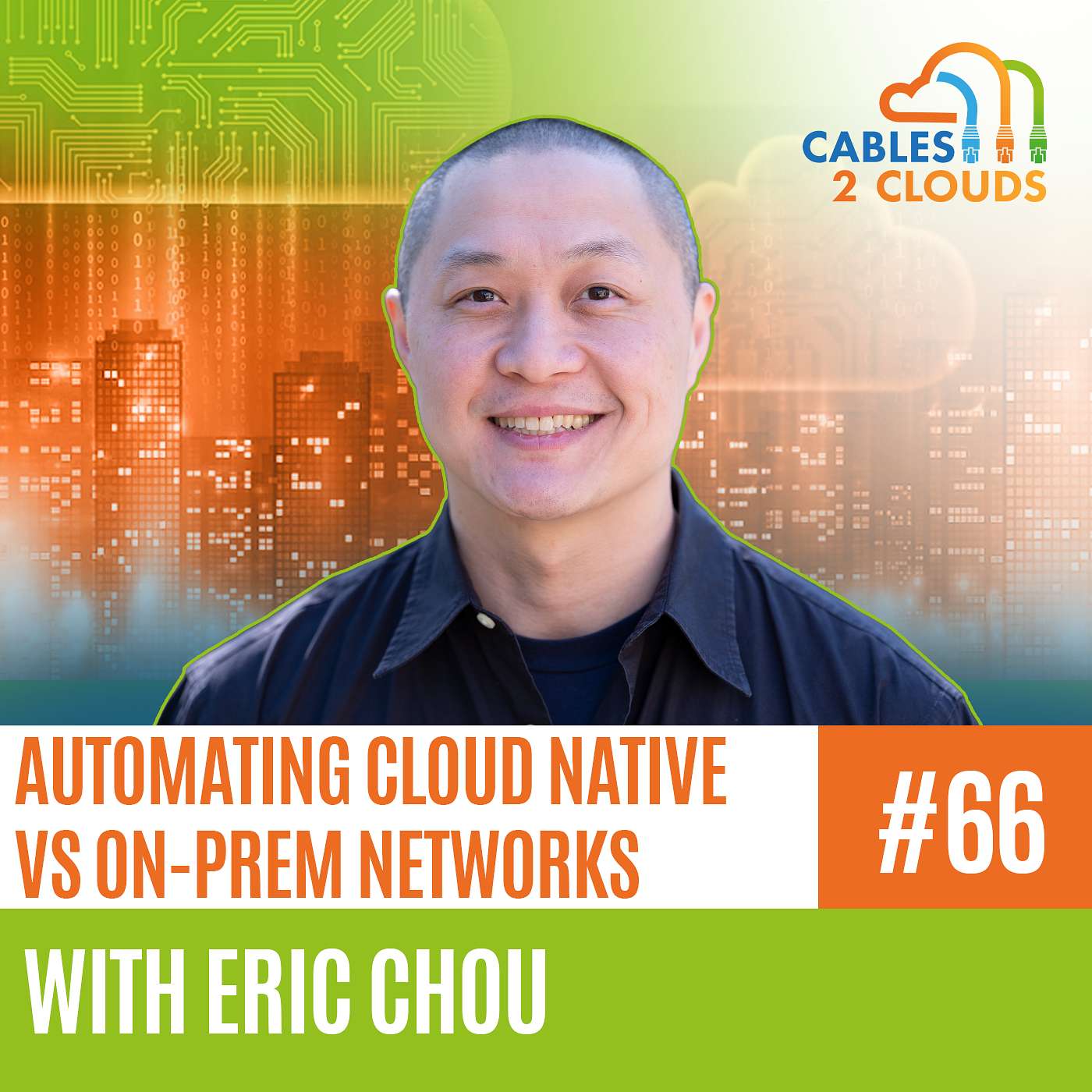 Automating Cloud Native vs. On-Prem Networks with Eric Chou