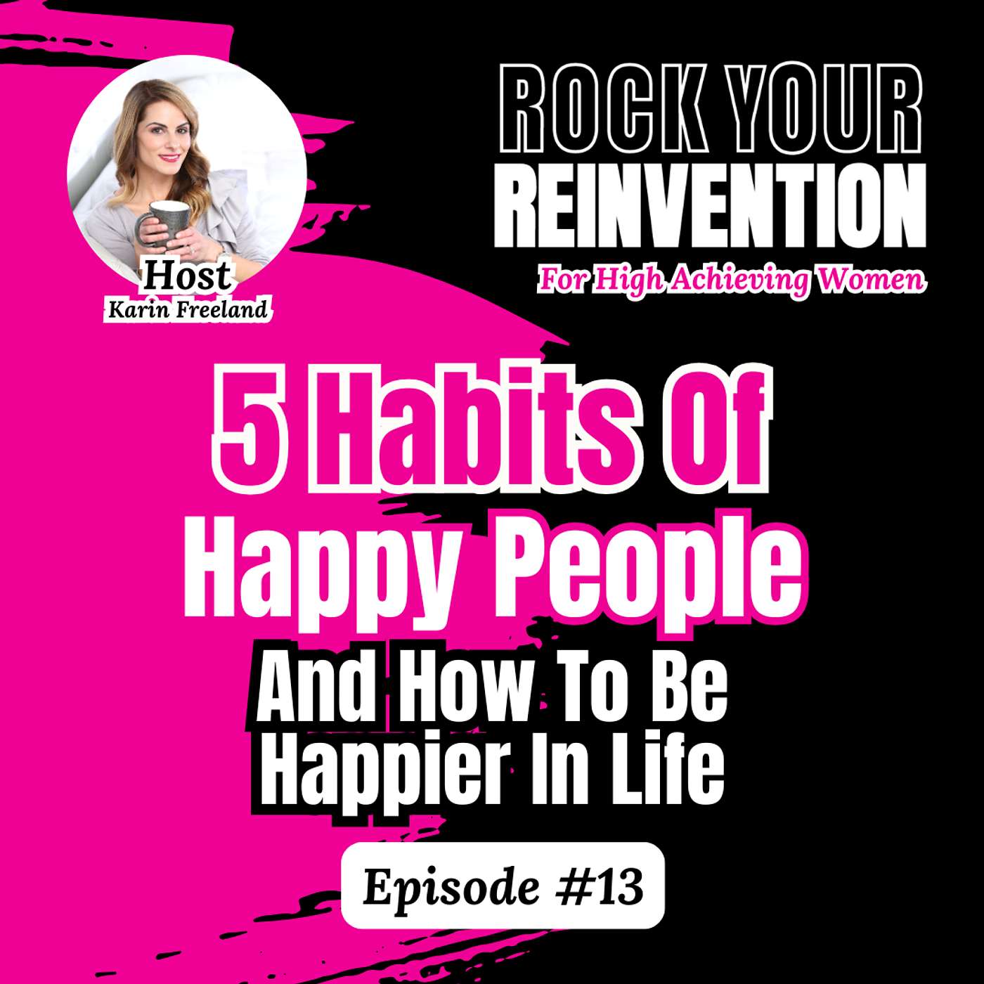 Rock Your Reinvention: Tips For High-Achieving Women Who Want to Exit Their Six-Figure Career And Start A Successful Business