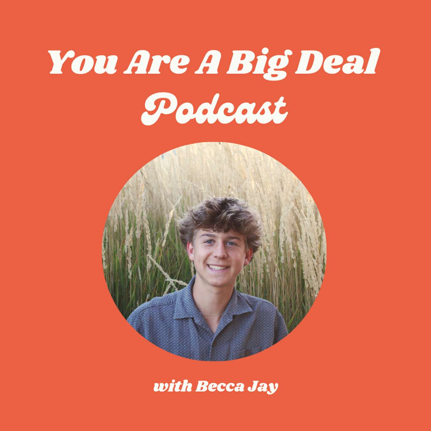 You Are A Big Deal with Becca Jay