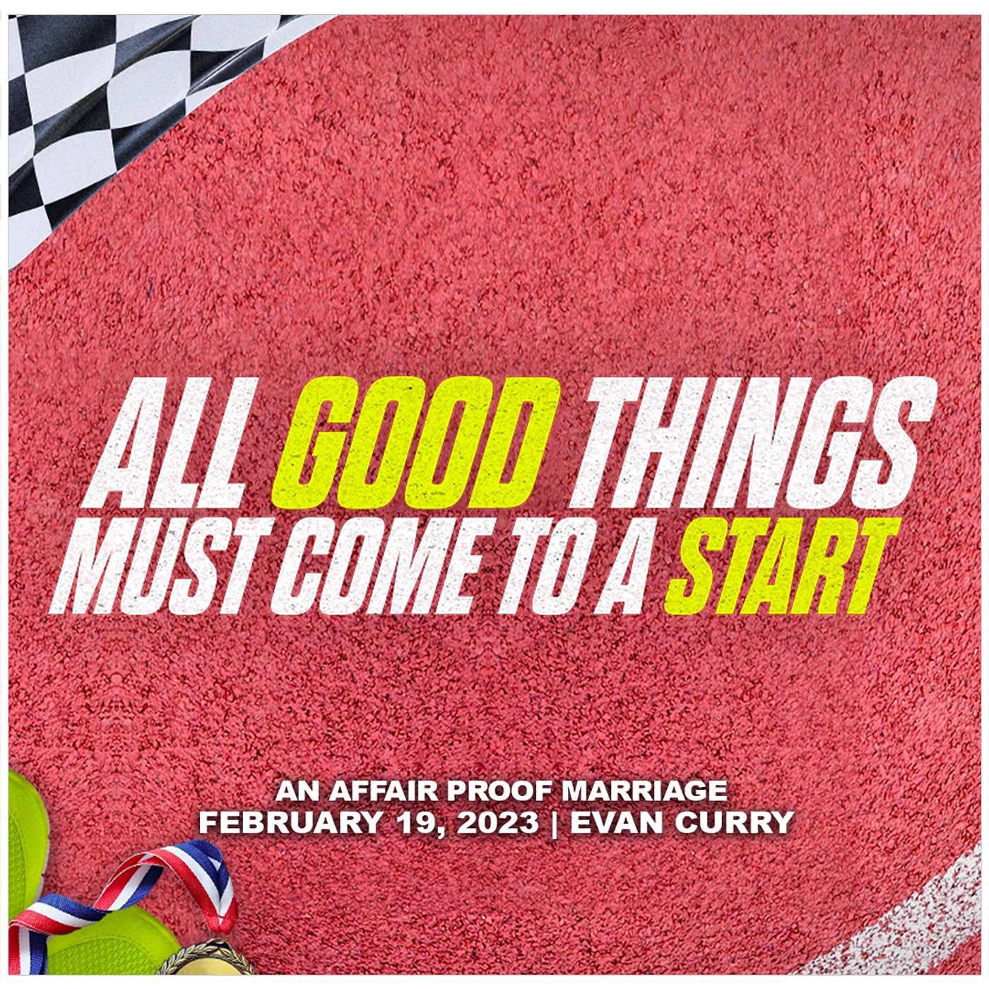 February 19, 2023 - An Affair Proof Marriage - All Good Things Must Come To A Start episode artwork