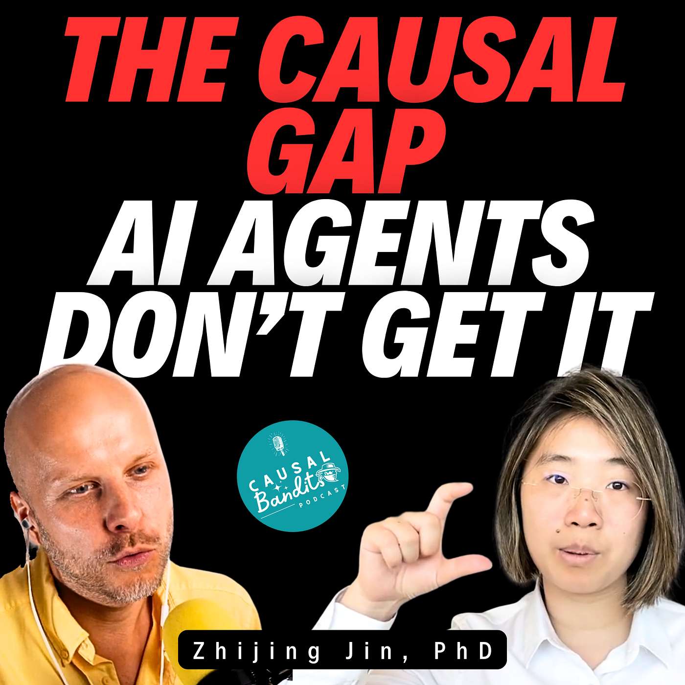 The Causal Gap: Truly Responsible AI Needs to Understand the Consequences | Zhijing Jin S2E7