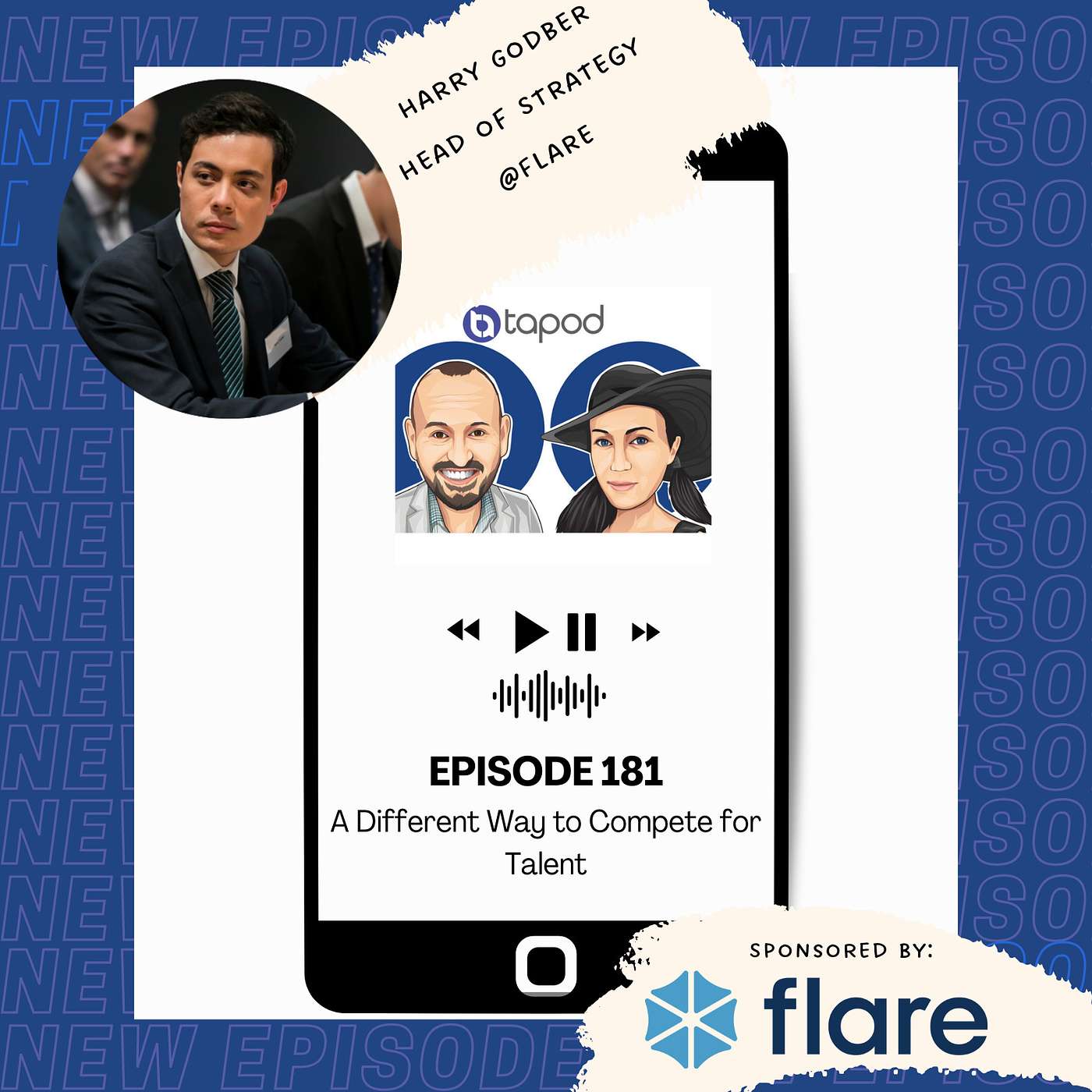 Episode 181 - A Different Way to Compete for Talent... with Harry Godber - Head of Strategy @Flare