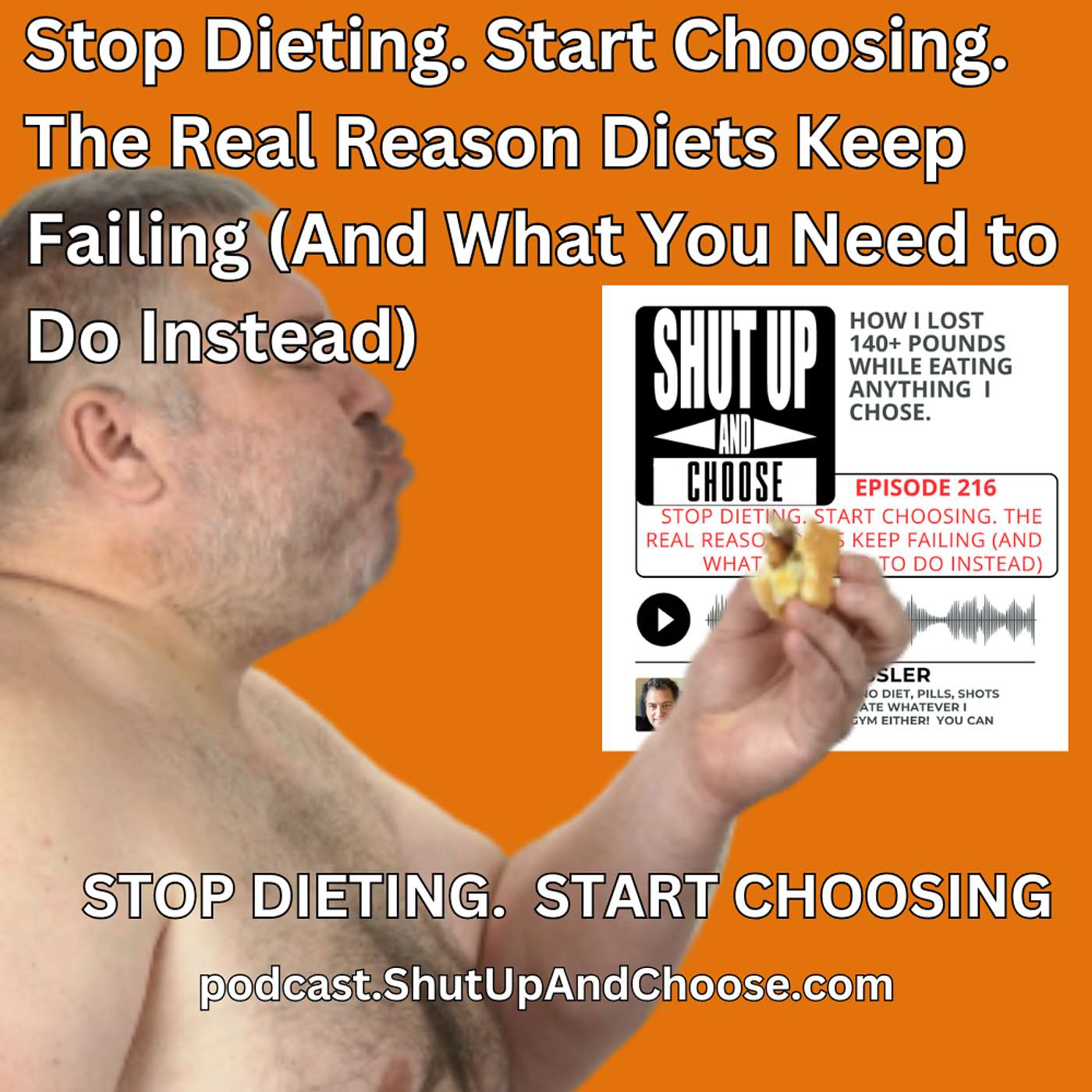 Stop Dieting. Start Choosing. The Real Reason Diets Keep Failing (And What You Need to Do Instead)