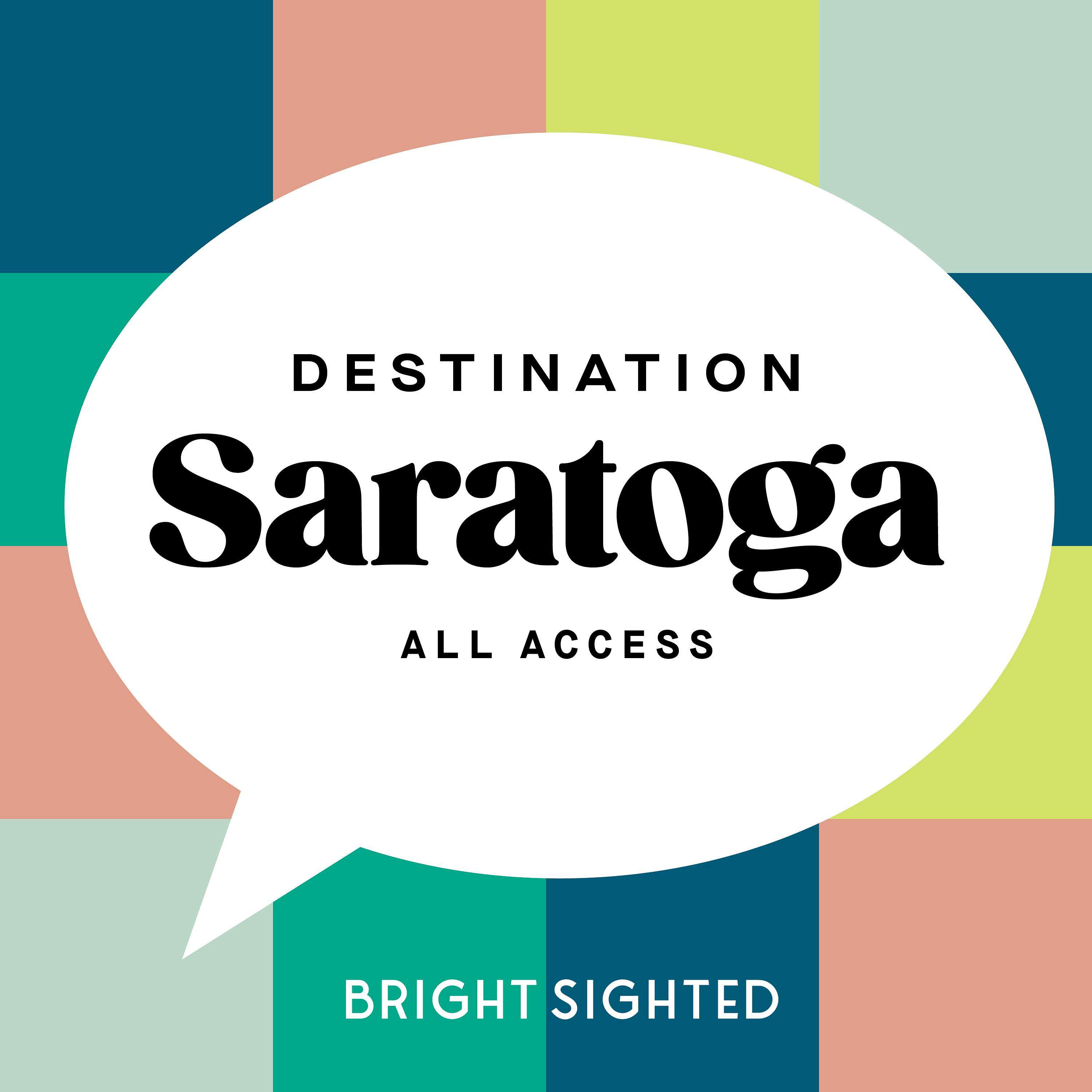 Destination Saratoga: All Access 