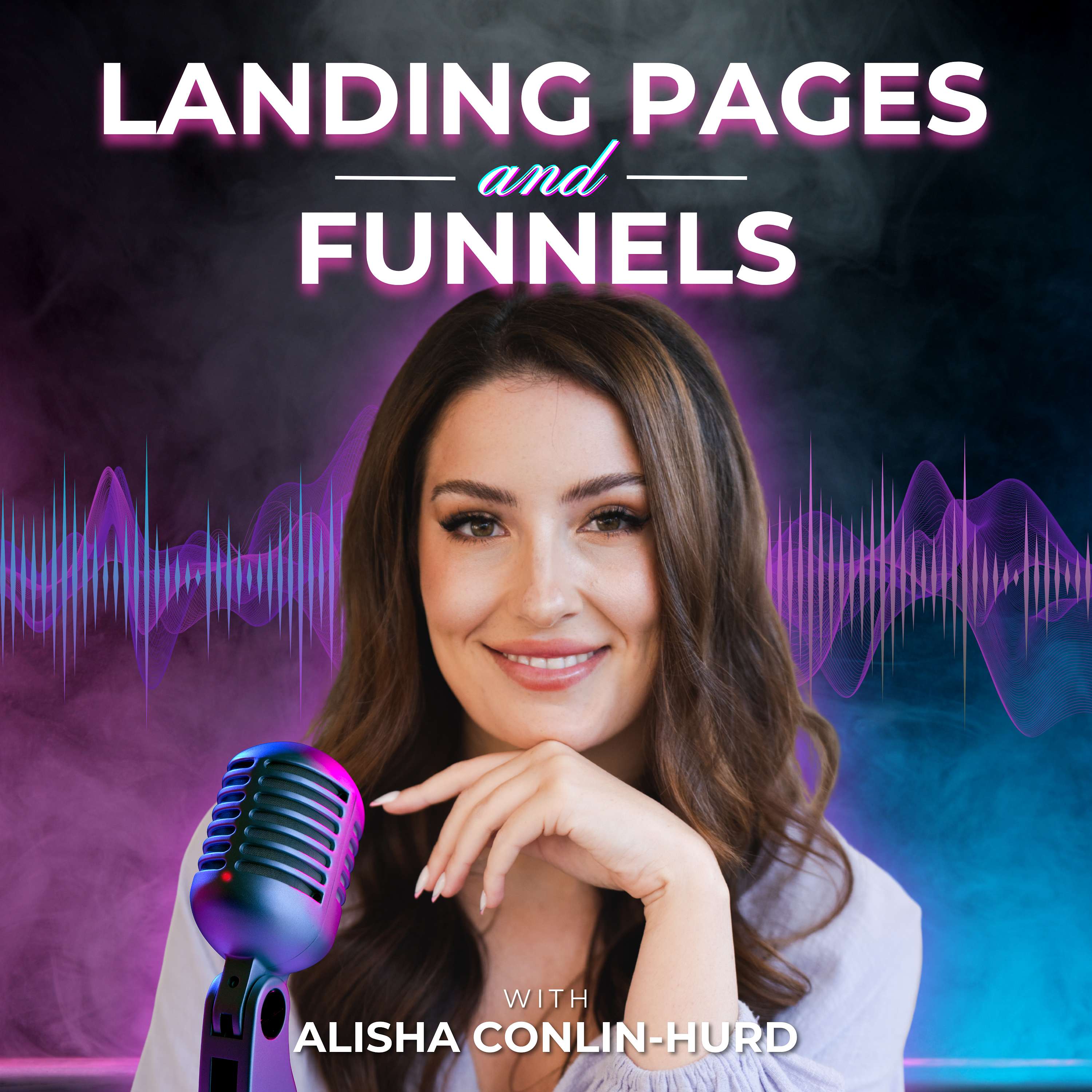 Landing Pages and Funnels with Alisha Conlin-Hurd