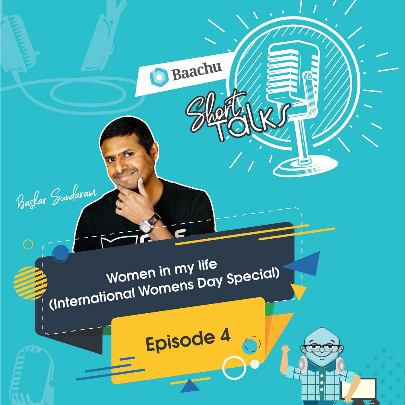 Baachu Short talk Episode 4 - Women in my life. International Womens Day Special