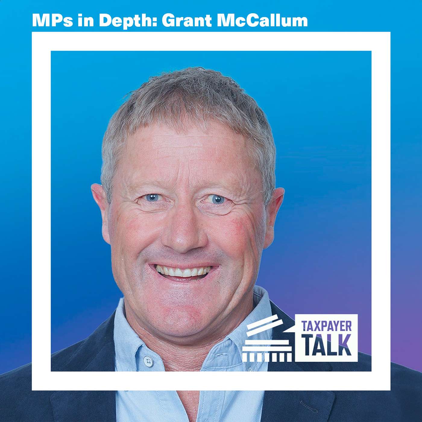 MPs in Depth: Grant McCallum