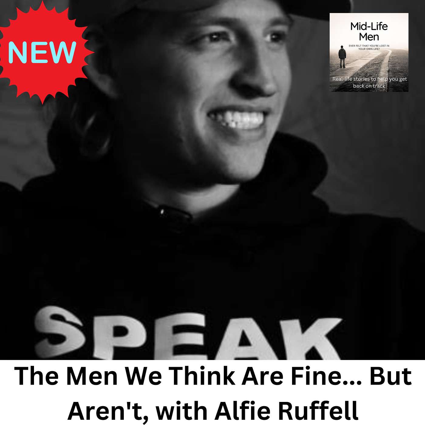 The Men We Think Are Fine... But Aren't, with Alfie Ruffell