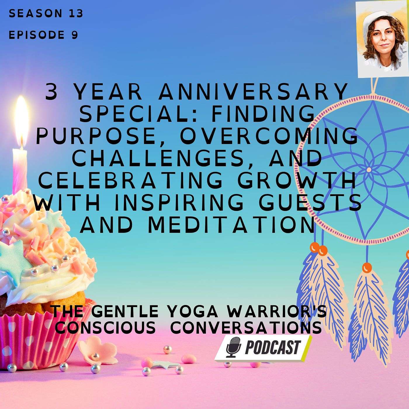 Three-Year Anniversary Special: Finding Purpose, Overcoming Challenges, and Celebrating Growth with Inspiring Guests and Meditation