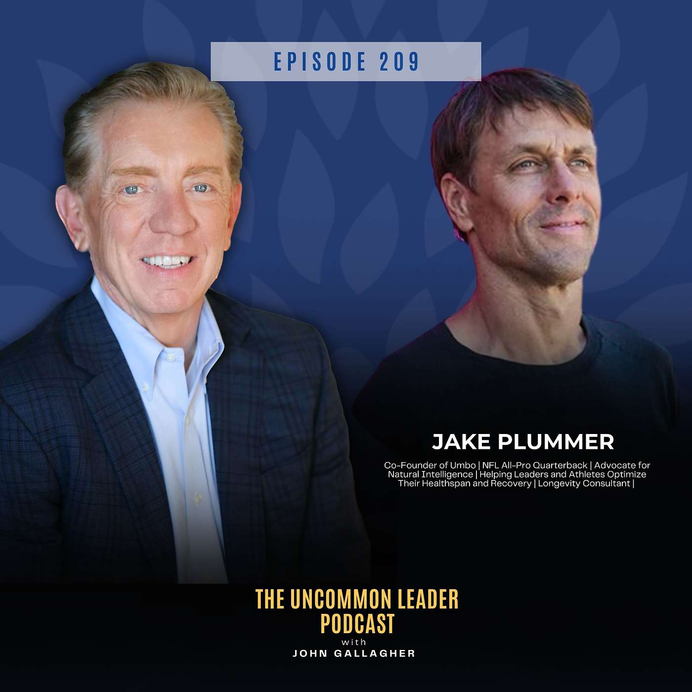 Episode 209: Jake Plummer was an NFL Star, but Success Broke His Body. Here’s How He Flipped the Script
