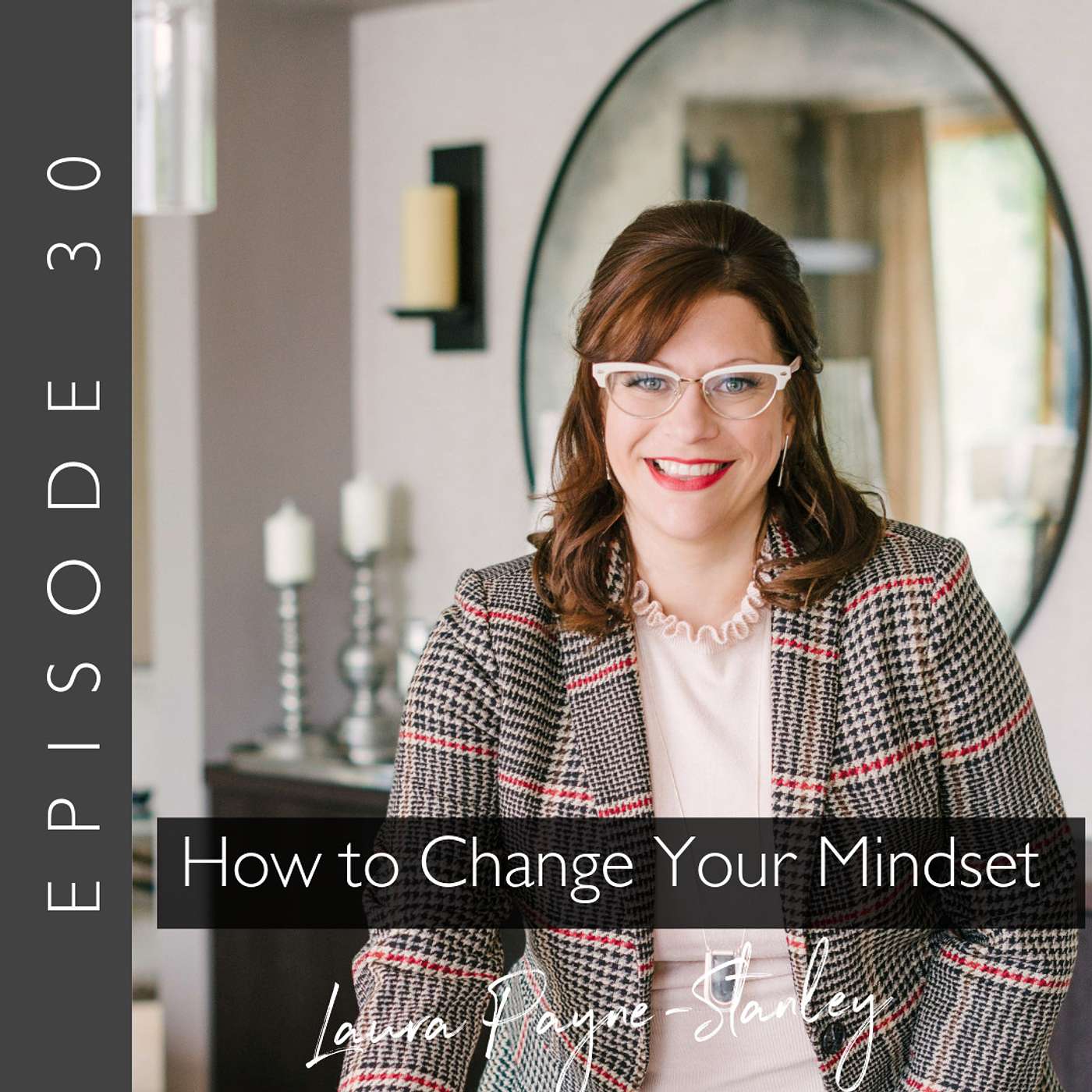 cover of episode How to Change Your Mindset with Laura Payne Stanley