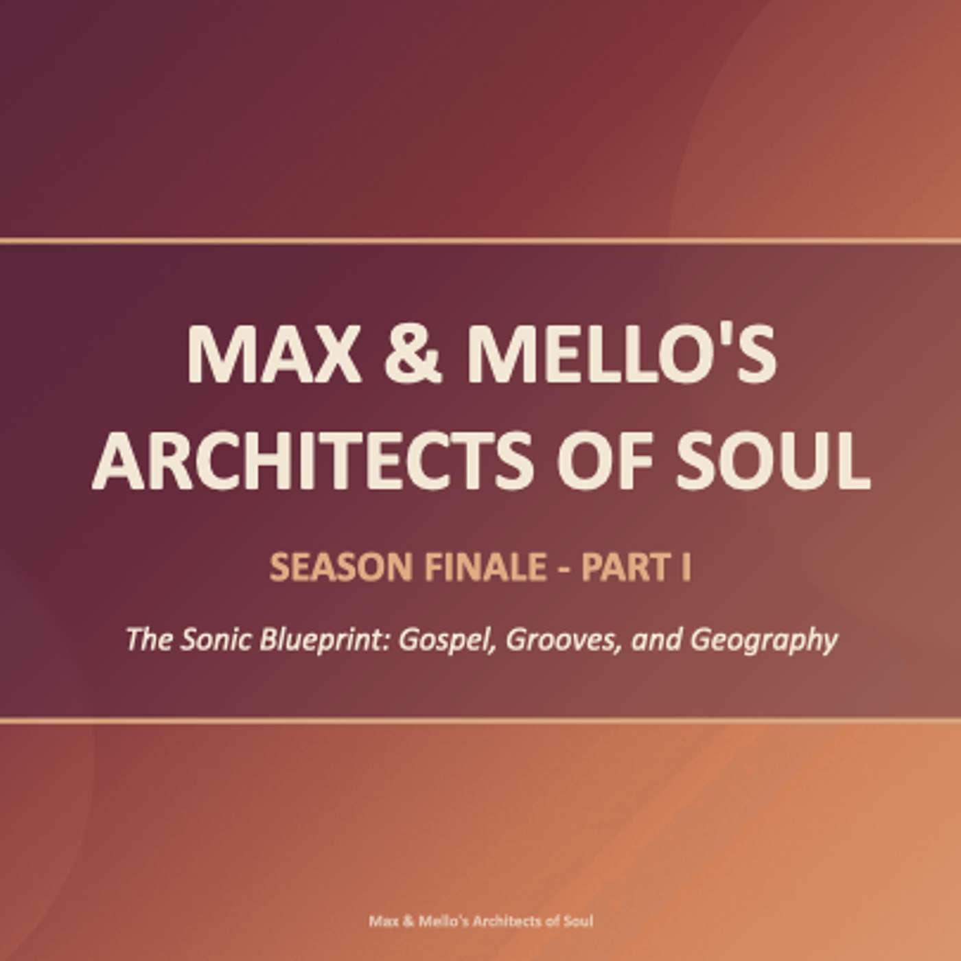 Max and Mello’s Architects of Soul