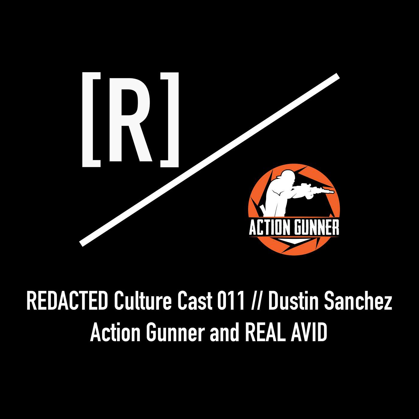 011: Dustin Sanchez from Action Gunner, REAL AVID, and more