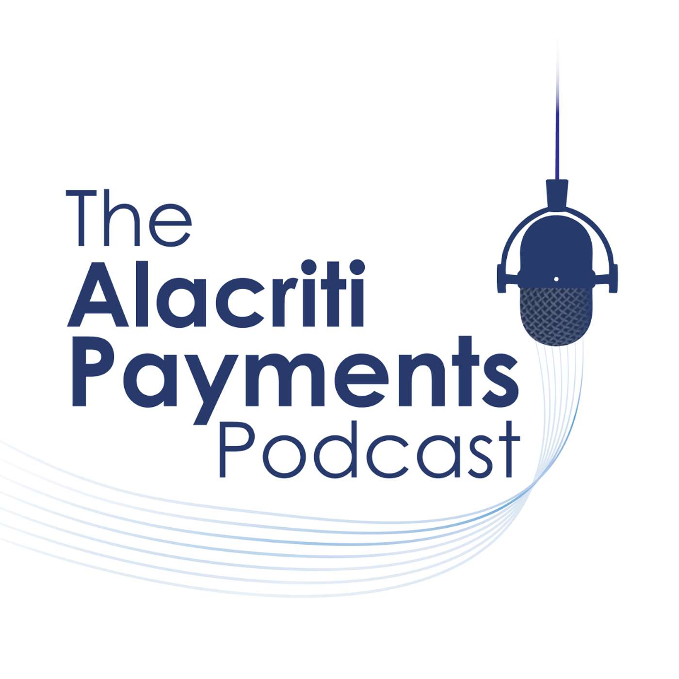 Alacriti Payments Podcast