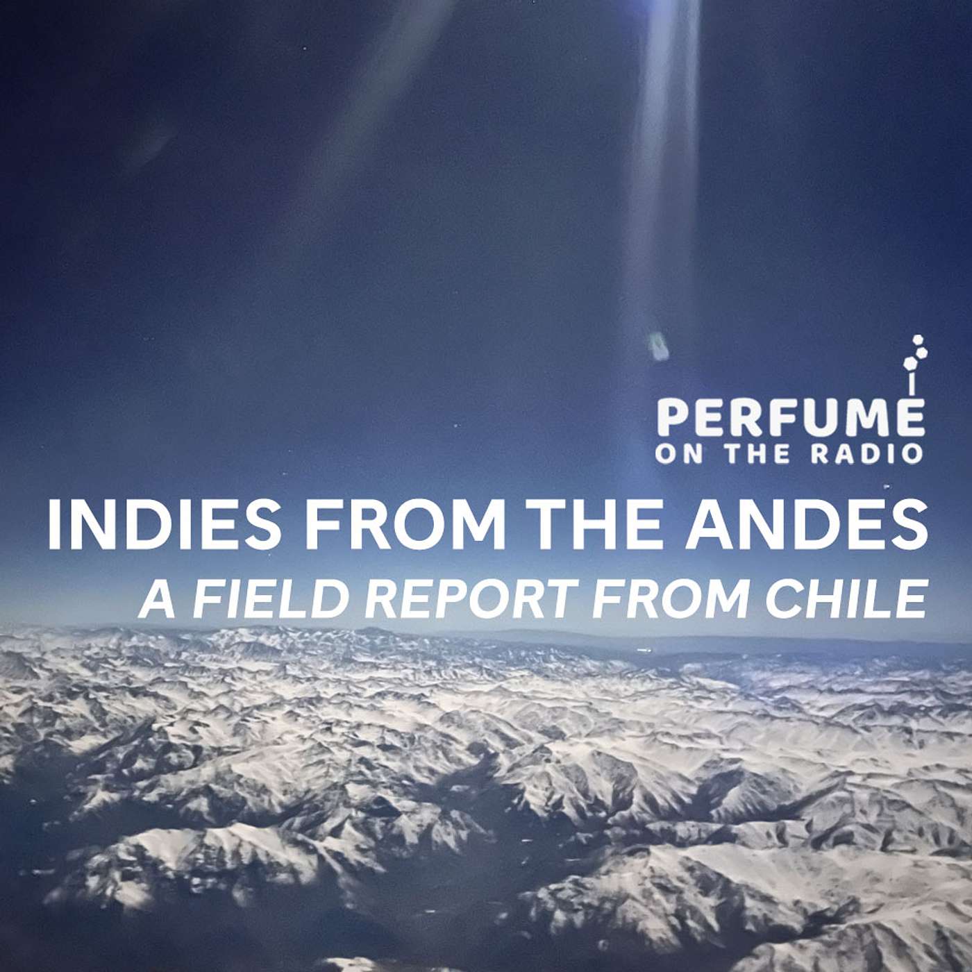 Field Report from Chile: Indies from the Andes